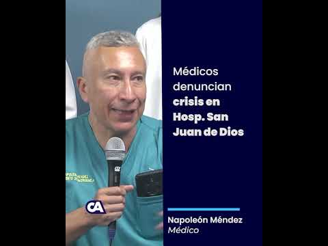 Médicos denuncian falta de insumos y medicamentos en Hospital General San de Dios