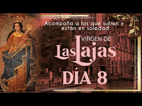 Novena a Nuestra Señora de las Lajas Día 8 con el Padre José Bernardo