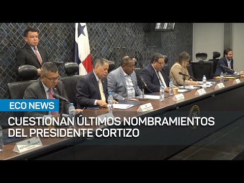 Cuestionan últimos nombramientos del presidente Laurentino Cortizo| #EcoNews