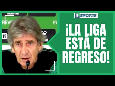 El ENTUSIASMO de Manuel Pellegrini por RETOMAR LaLiga con el Real Betis ante el Athletic de Bilbao