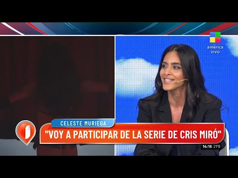 Celeste Muriega: Voy a participar de la serie de Cris Miró
