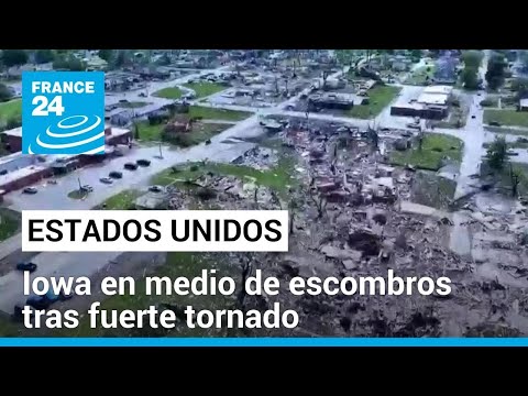 Fuerte tornado en el estado de Iowa, Estados Unidos, dejó múltiples víctimas y heridos