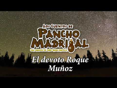 Cuentos de Pancho Madrigal - El devoto Roque Muñoz - La confesión de Luciano