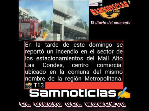 #urgente : Reportan incendio en estacionamientos de Mall Alto Las Condes