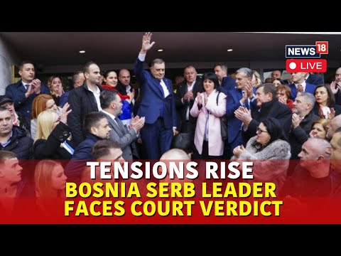 LIVE | Bosnian Serb Leader Ups Separatist Threats Ahead Of Court Verdict | Milorad Dodik Case | N18G