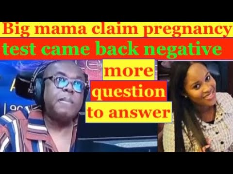 Big Mama claim pregnancy test of Paulwell baby mom came back negative. more question to answer