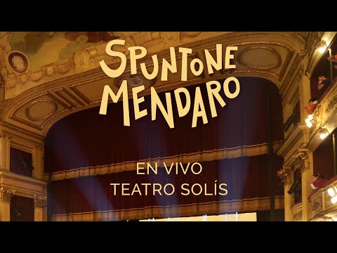 SPUNTONE MENDARO – TEATRO SOLÍS [ Show Completo ]