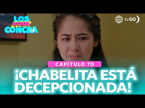 Los Otros Concha: Chabelita se siente muy mal por cómo se portó Estela (Capítulo 70)