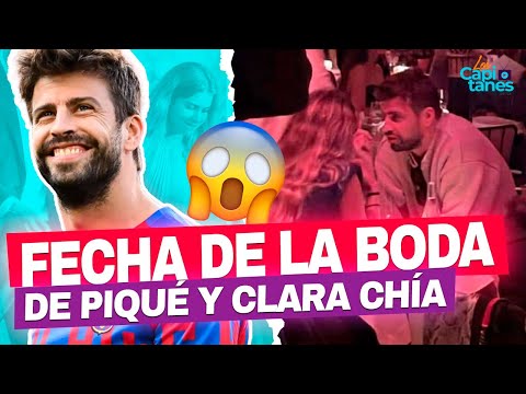 Revelan la FECHA exacta de la BODA entre Gerard Piqué y Clara Chía