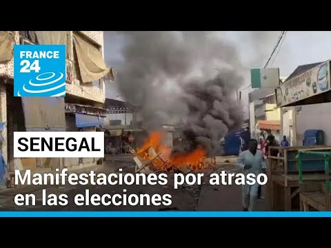 Senegal: protestas por retraso en las elecciones dejan dos muertos; culpan a Sall por los disturbios