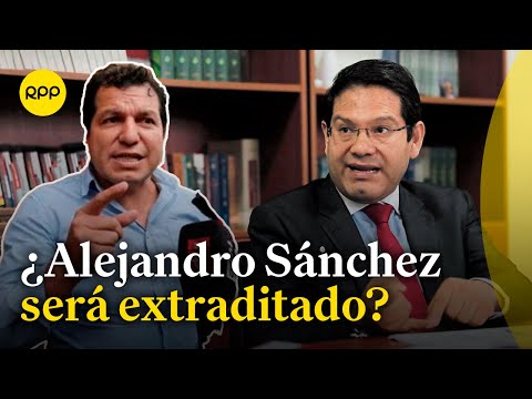 Alejandro Sánchez Sánchez podría ser extraditado a Perú