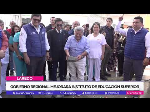 Laredo: Gobierno Regional mejorará Instituto de Educación Superior