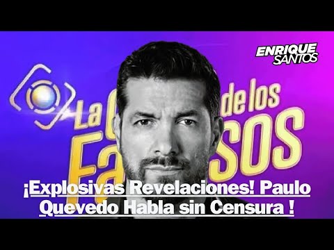 ¡Explosivas Revelaciones! Paulo Quevedo Habla sin Censura en el Enrique Santos Show