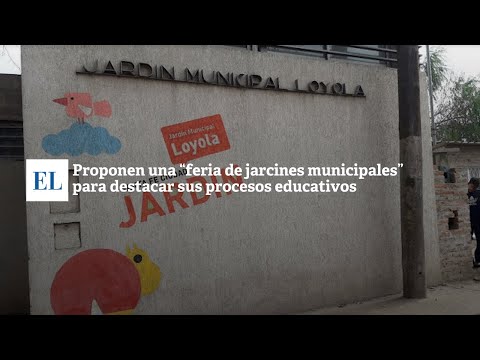 PROPONEN UNA “FERIA DE JARDINES MUNICIPALES” PARA DESTACAR SUS SUS PROCESOS EDUCATIVOS