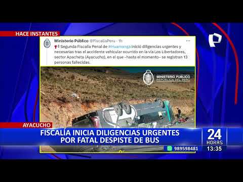24Horas Fiscalía inicia diligencias tras despiste de bus en Ayacucho
