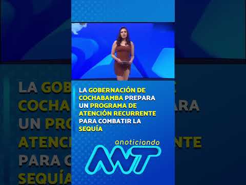 La Gobernación de Cochabamba prepara un programa de atención recurrente para combatir la sequía