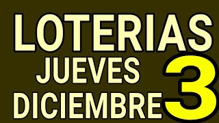 Resultado loterías Jueves 3 de Diciembre de 2020