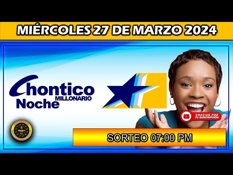 Resultado de EL CHONTICO DIA del MIÉRCOLES 27 de marzo del 2024 #chance #chonticodia