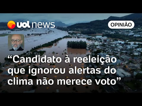 Rio Grande do Sul: Dilúvio gaúcho será em vão se não desalojar eleitor do comodismo | Josias