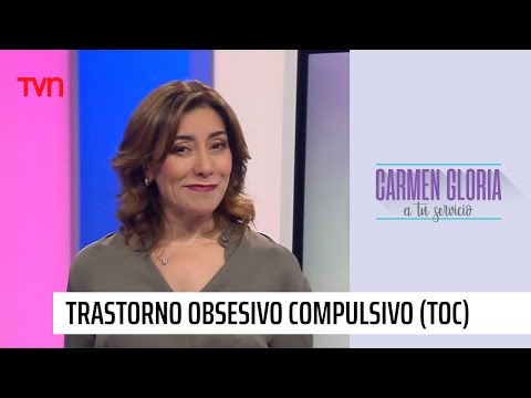 ¿Qué es el trastorno obsesivo-compulsivo (TOC)? | Carmen Gloria a tu servicio