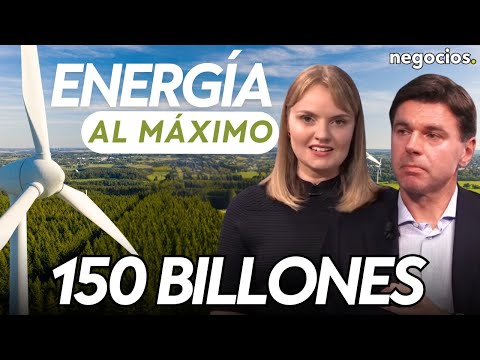 ENERGÍA AL MÁXIMO | Los 150 billones para la transición, el papel de la banca y ¿un riesgo?