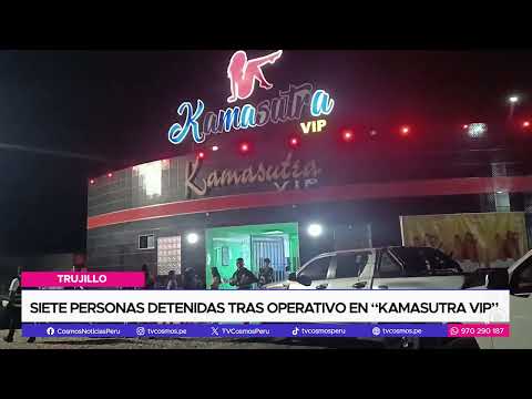 Trujillo: Siete personas detenidas tras operativo en 'Kamasutra Vip'