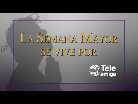 La #semanamayor se vive en Teleamiga