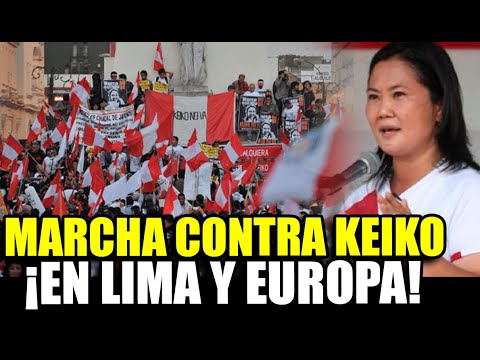 KEIKO FUJIMORI: REALIZAN MARCHA EN LIMA Y EUROPA EN CONTRA DE LA CANDIDATA POR LA SEGUNDA VUELTA