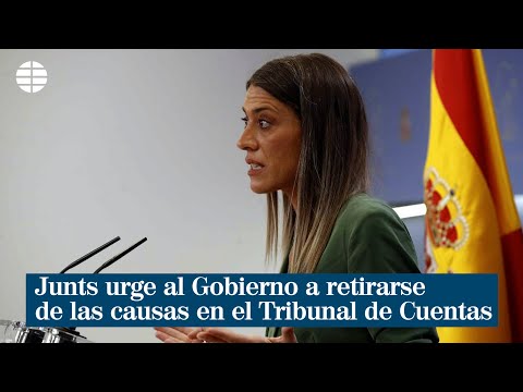 Junts urge al Gobierno a retirarse de las causas en el Tribunal de Cuentas sobre el 'procés'