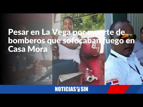 Pesar por muerte de bomberos que sofocaban fuego en La Vega