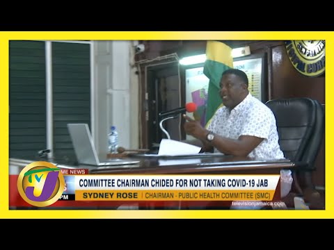 Committee Chairman Chided for not Taking Covid Vaccine | TVJ News - May 23 2021