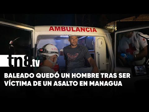 Hombre es baleado tras ser víctima de asalto en Cedro Galán, Managua - Nicaragua
