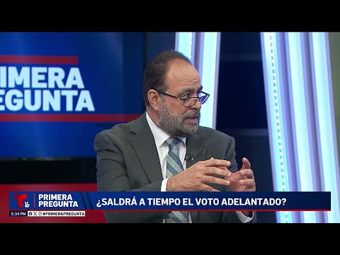 Primera Pregunta: Mayoría de papeletas de voto adelantado no saldrá a tiempo