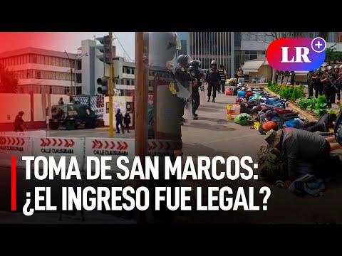 San Marcos: ¿Fue legal o no la intervención policial en la UNMSM?