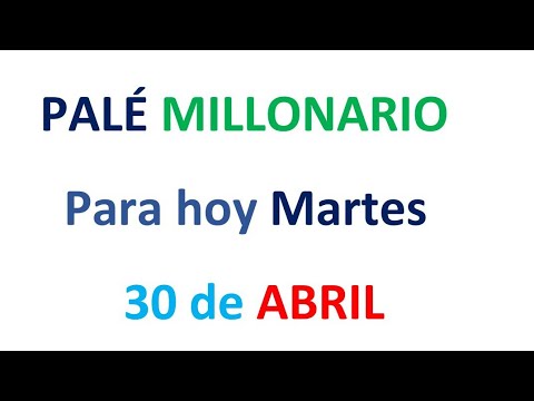 PALÉ MILLONARIO PARA HOY Martes 30 de ABRIL, EL CAMPEÓN DE LOS NÚMEROS