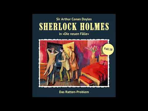 Sherlock Holmes - Die neuen Fälle, Fall 18: Das Ratten-Problem (Komplettes Hörspiel)