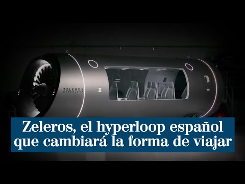 Zeleros, el hyperloop español que cambiará la forma de viajar