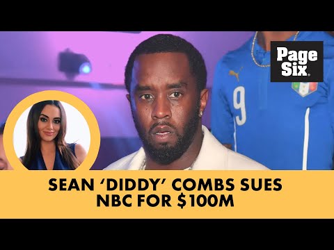 Diddy sues NBC for $100M over ‘reputational & economic harm’ caused by ‘Making of a Bad Boy’ doc