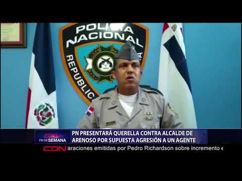 PN presentará querella contra alcalde de Arenoso por supuesta agresión a un agente