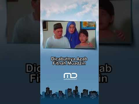 Maaf Dari Muadzin Mencabut Azab Tukang Fitnah #short #mdentertainment #ftvhidayah