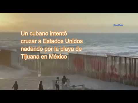 Cubano desaparecido en el mar tras intentar cruzar nadando a Estados Unidos por Tijuana
