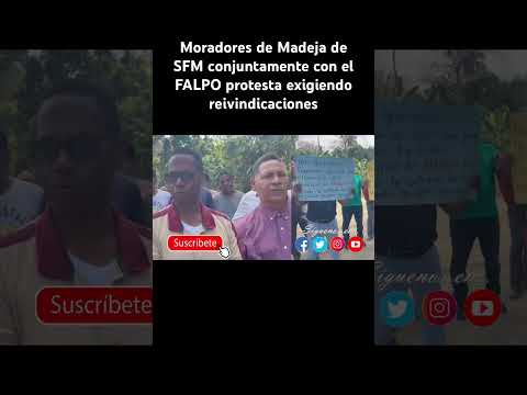 Moradores de Madeja de SFM conjuntamente con el FALPO protesta exigiendo reivindicaciones