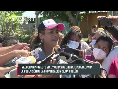 Inauguran proyecto vial y obras de drenaje en Ciudad Belén, Managua - Nicaragua