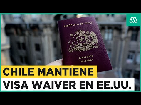 Visa Waiver para Chile: Se mantiene beneficio para viajar a Estados Unidos