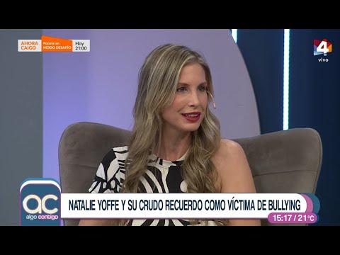 Algo Contigo - El drama de Natalie Yoffe: Sufrió bullying durante la etapa escolar