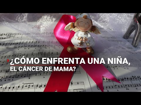 ¿Qué piensa la madre de una niña quien a sus cinco años, es diagnosticada con #cáncer de mama?