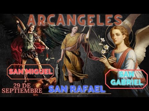 SANTO DE HOY   San Miguel, San Gabriel, San Rafael Arcángeles,    29 DE SEPTIEMBRE