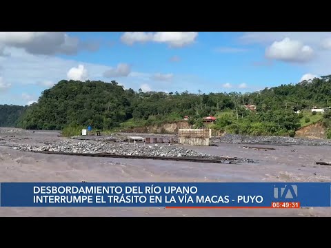 El desbordamiento del Río Upano interrumpe la ruta Macas-Puyo