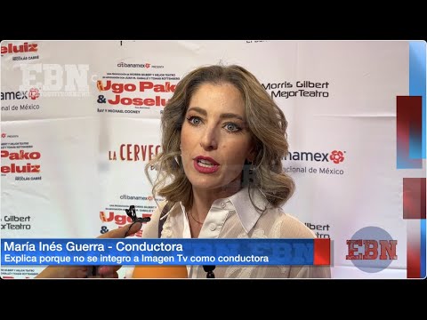 MARÍA INÉS GUERRA explica porque no entro a conducir el programa DE PRIMERA MANO de Imagen Tv