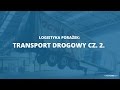 Logistyka poraek - Transport drogowy
